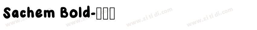 Sachem Bold字体转换